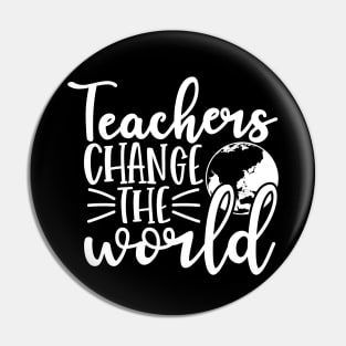 Teacher change the world - inspirational teacher quote (white) Pin