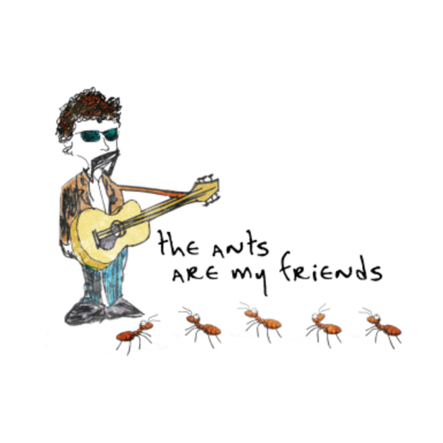 Discover Bob Dylan - The Ants Are My Friends - Bob Dylan - T-Shirt