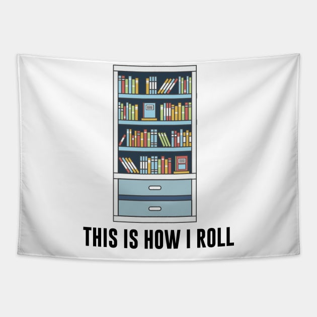 This is how I roll Tapestry by sunima