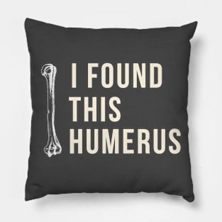 i found this humerus Pillow