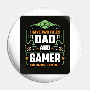 Dad and Gamer Pin