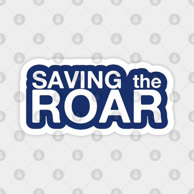 Saving The Roar Magnet by AllAmerican