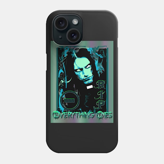 EVERYTHING DIES PRIEST Phone Case by shethemastercovets