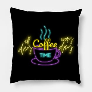 Coffee all Day - every Day - Kaffee Tasse Pillow