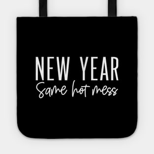 New year same hot mess Tote