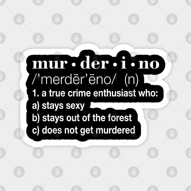 Murderino Definition Magnet by jverdi28