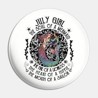 July Girl The Soul Of A Mermaid Hippie T-shirt Pin