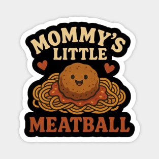 Mommy’s Little Meatball Funny Cute Pasta Baby Magnet