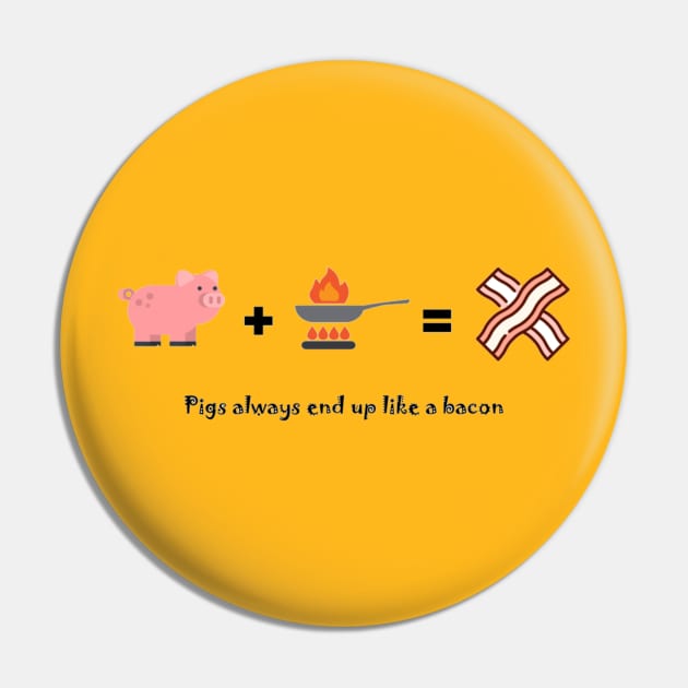 Design for Pigs and Piggies Bacon Fried Grilled Cooked Pin by Erase