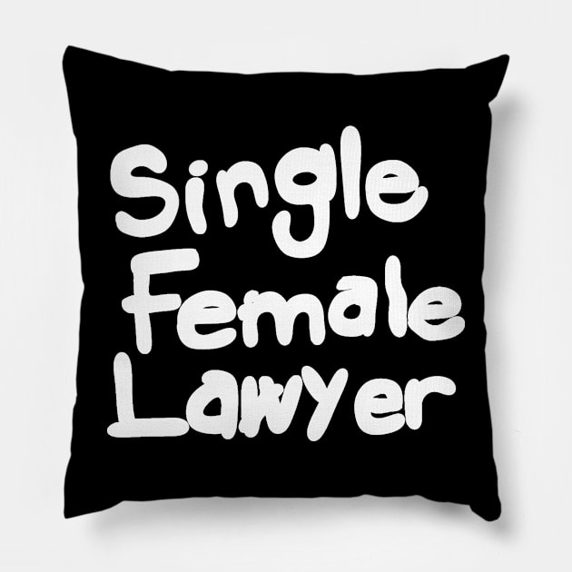 Single Female Lawyer-White Pillow by  TigerInSpace