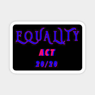 EQUALITY ACT NOW 2020 Magnet