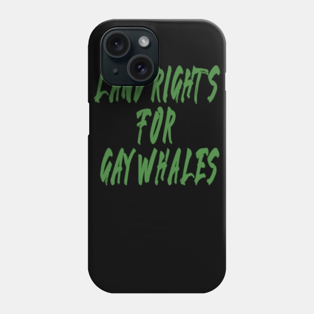 land rights for gay whales Phone Case by toastercide