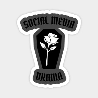 SOCIAL MEDIA DRAMA Magnet