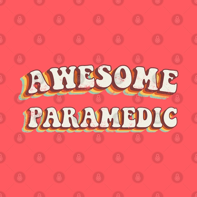 Awesome Paramedic - Groovy Retro 70s Style by LuneFolk