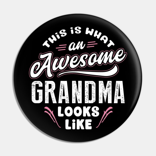 Grandma Gift - This Is What An Awesome Grandma Looks Like Pin by BTTEES