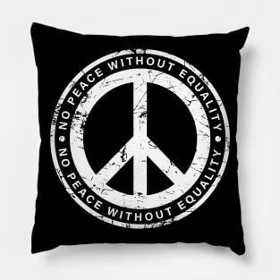 No Peace Without Equality (White Version) Pillow