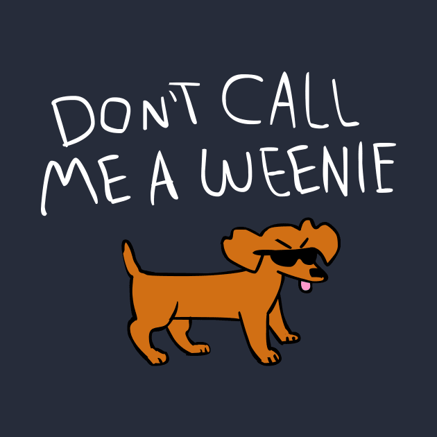 Don't Call Me a Weenie (Version 2) by sky665