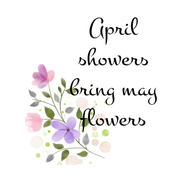 April showers bring may flowers by Pipa's design