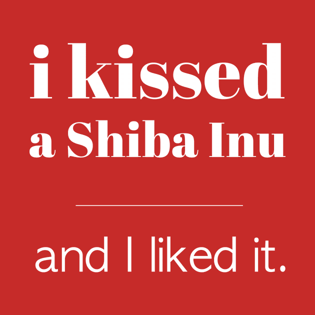 I Kissed A Shiba Inu... by veerkun