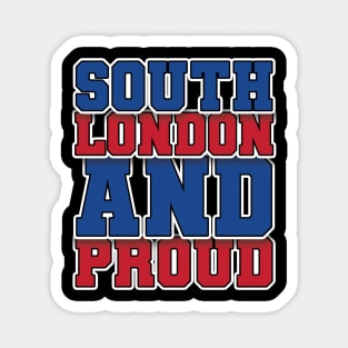 South London and Proud Magnet