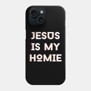 Jesus Is My Homie | Christian Typography Phone Case