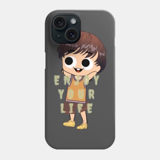 Enjoy Your Life Phone Case