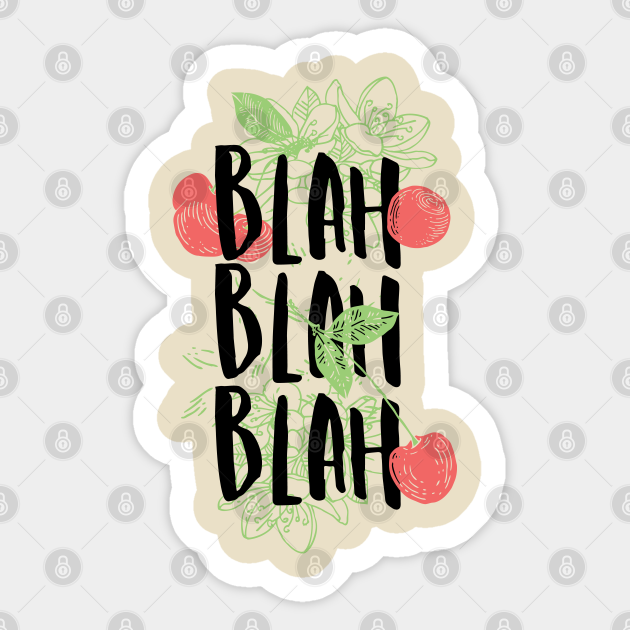Blah Blah Blah (Funny Saying) - Blah Blah Blah - Sticker