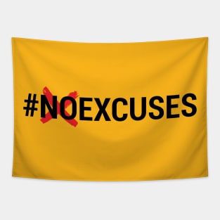 NO EXCUSES Tapestry