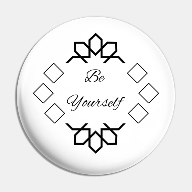 Be Yourself Pin by Jdant