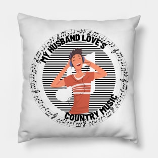 My Husband Loves Country Music Pillow