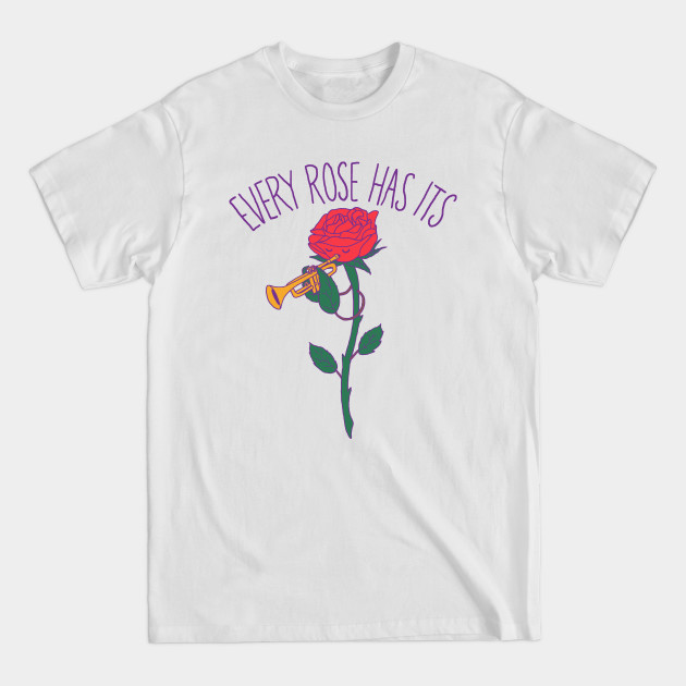 Discover Every Rose Has Its Horn - Rose - T-Shirt