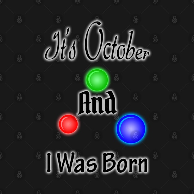 It's October And I Was Born by SanTees