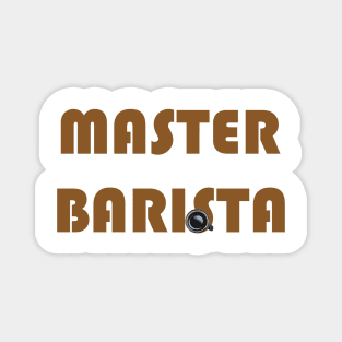 Master Barista Magnet