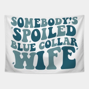 Blue Collar Wife Shirt, Blue Collar Wives Club Shirt, Wives tee, Spoiled wife tee, Collar wife tee, Blue collar tee Tapestry