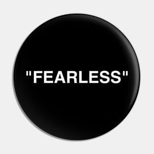 “Fearless” Inspirational Quote Pin