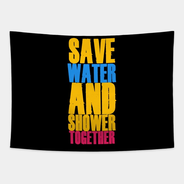 Save Water And Shower Together Tapestry by CanCreate