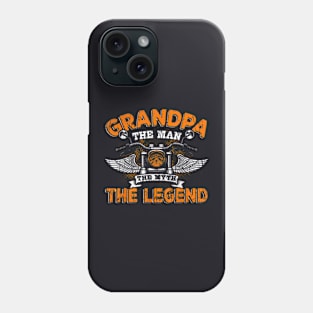 Grandpa The Man The Myth The Legend Motorcycle Phone Case