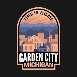 Downtown Garden City Michigan This is Home T-Shirt