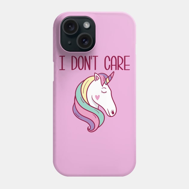 I Don't care unicorn Phone Case by IEatFanBoys