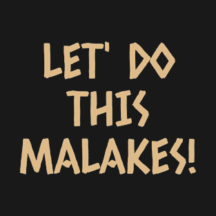 Let' Do This Malakes Greek Swearword Malaka T-Shirt