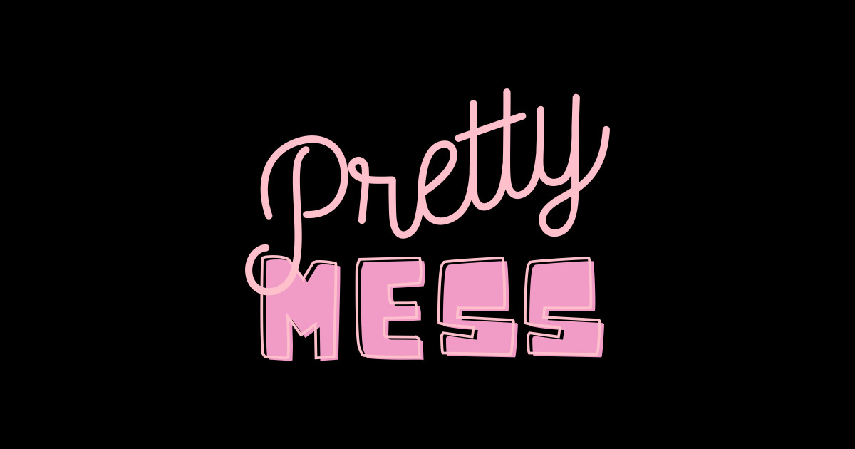 Pretty mess pink - Mess - Sticker | TeePublic