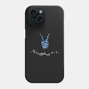 THEY MADE ME DO IT Phone Case