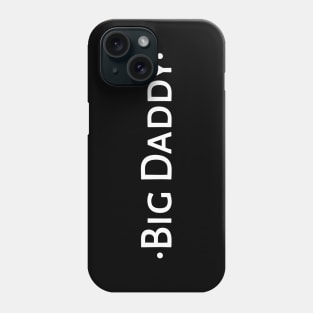 Big Daddy Phone Case