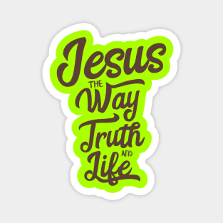 Jesus the way truth and life in dark brown color Magnet