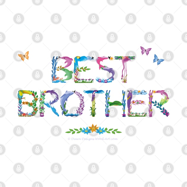 Best Brother - tropical wordart by DawnDesignsWordArt