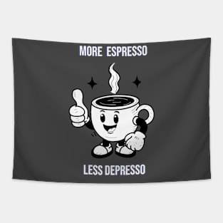 More espresso,  less depresso! Tapestry