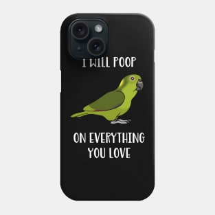 Yellow Naped Amazon Parrot Will poop on everything you love Phone Case