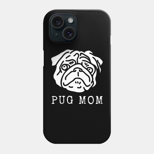 Pug Mom Phone Case by Mplanet