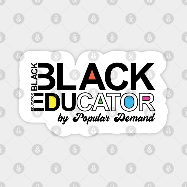 Black Educator by popular demand Magnet by Zedeldesign