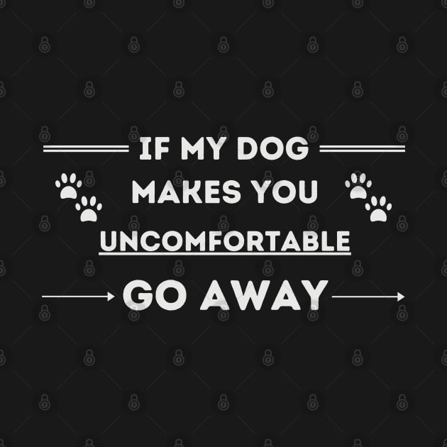 Dog Lover Go Away by NickDsigns